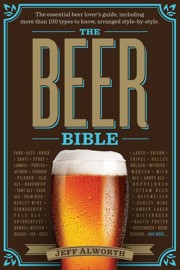Cover Art for 9780761168119, The Beer Bible: The Essential Beer Lover S Guide by Jeff Alworth