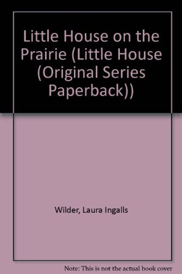 Cover Art for 9780613714266, Little House on the Prairie by Laura Ingalls Wilder