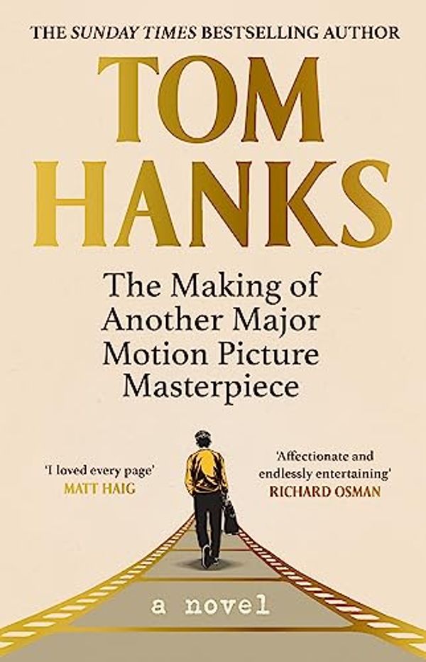 Cover Art for B0BG495LW5, The Making of Another Major Motion Picture Masterpiece by Tom Hanks