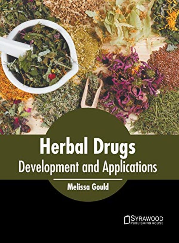 Cover Art for 9781682868836, Herbal Drugs: Development and Applications by Melissa Gould