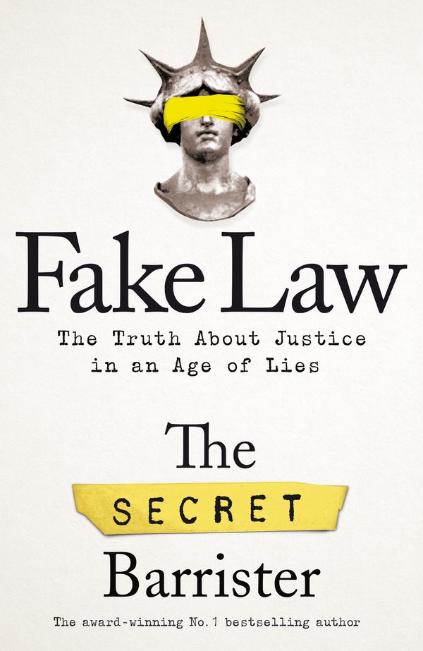 Cover Art for 9781529009958, Fake Law EXPORT by The Secret Barrister