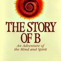 Cover Art for 9780553100532, The Story of B by Daniel Quinn