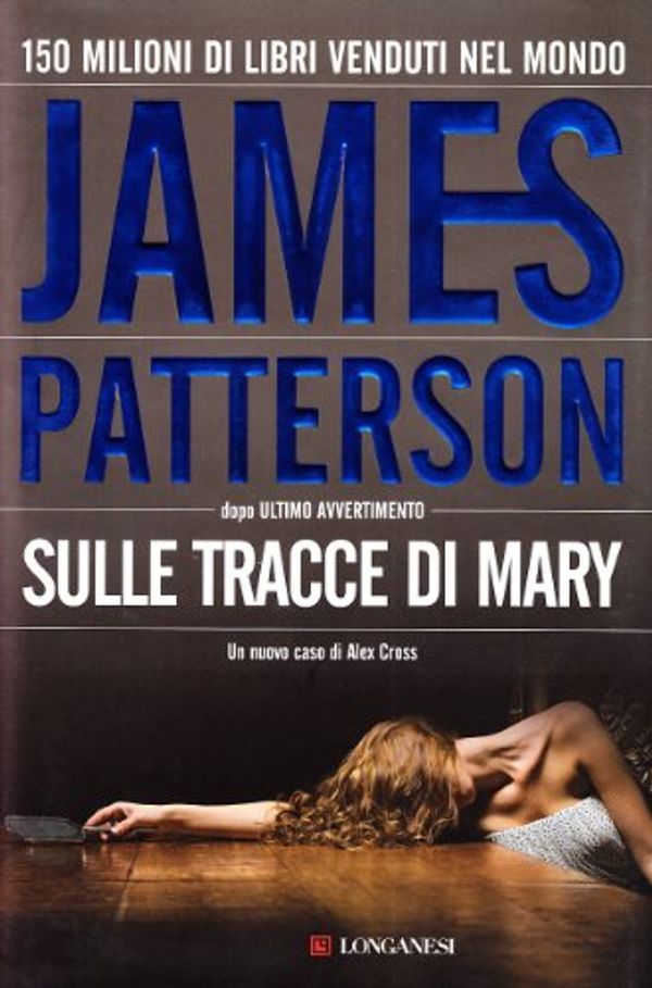 Cover Art for 9788830423381, Sulle tracce di Mary by James Patterson