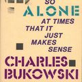 Cover Art for 9780061873041, You Get So Alone at Times by Charles Bukowski
