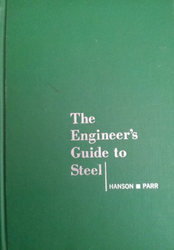 Cover Art for 9780201027884, Engineer's Guide to Steel by Albert Hanson, J.Gordon Parr