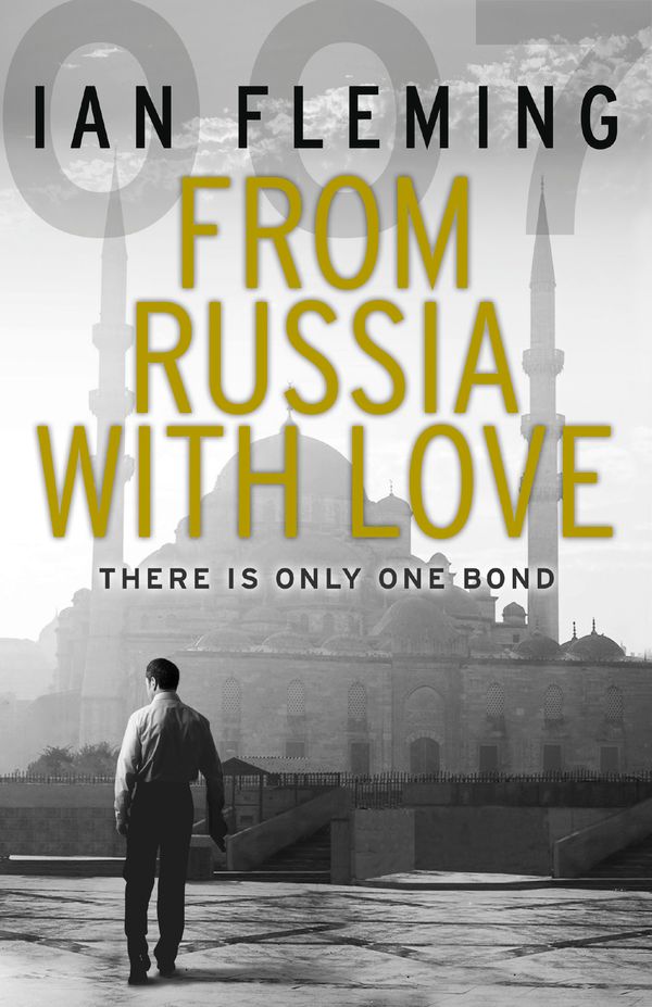 Cover Art for 9780099576051, From Russia with Love: James Bond 007 by Ian Fleming