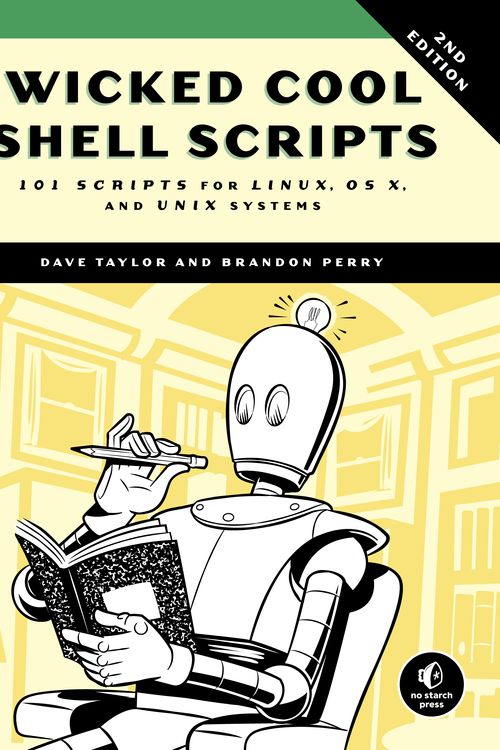 Cover Art for 9781593276027, Wicked Cool Shell Scripts by Dave Taylor, Brandon Perry
