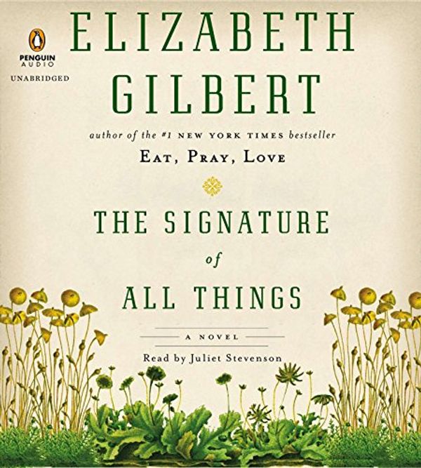 Cover Art for 9781611762020, The Signature of All Things by Elizabeth Gilbert