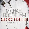 Cover Art for 9783641063054, Adrenalin by Michael Robotham