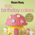 Cover Art for 9781863965514, Kids' Birthday Cakes by Susan Tomnay