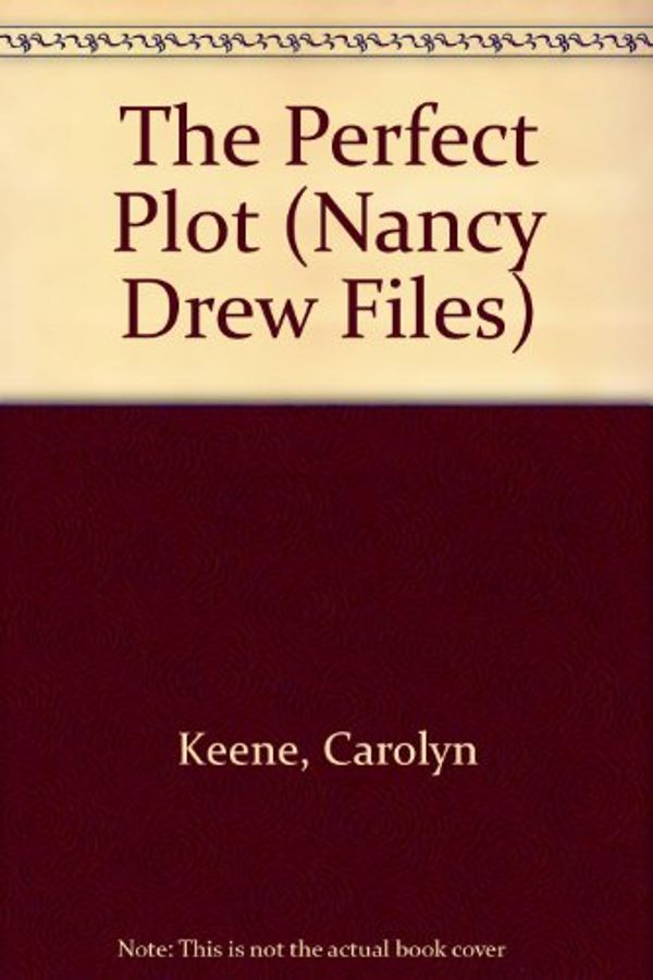 Cover Art for 9780606027915, The Perfect Plot (Nancy Drew Files) by Carolyn Keene