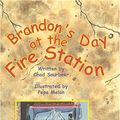 Cover Art for 9781882383528, Brandon's Day at the Fire Station by Chad Sourbeer