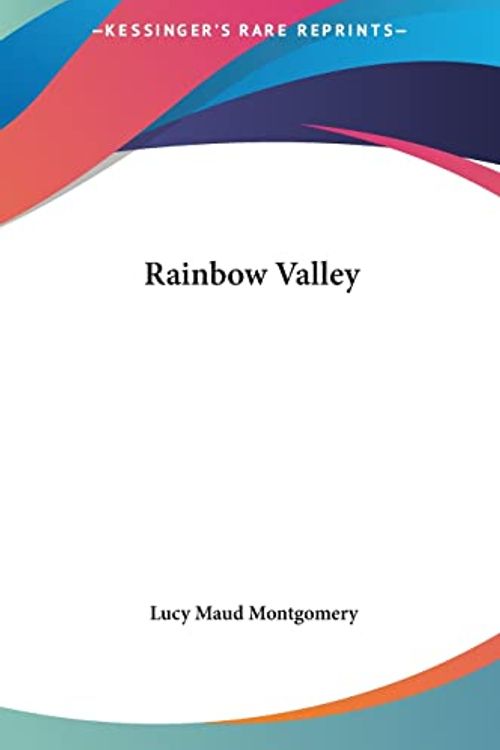 Cover Art for 9781161450101, Rainbow Valley by Lucy Maud Montgomery