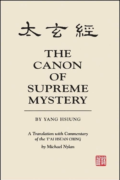 Cover Art for 9780791413968, The Canon of Supreme Mystery = by Mr. Michael Nylan