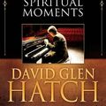 Cover Art for 9781599559933, Praiseworthy Music and Spiritual Moments by David Glen Hatch