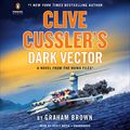 Cover Art for B097CGF9YX, Dark Vector by Graham Brown, Clive Cussler