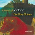 Cover Art for 9780521869775, A History of Victoria by Geoffrey Blainey