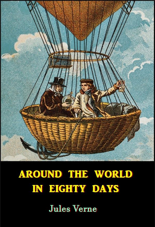 Cover Art for 1230001750676, Around the World in Eighty Days by Jules Verne