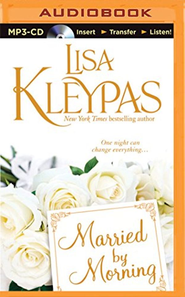 Cover Art for 9781501296321, Married by Morning (Hathaway) by Lisa Kleypas