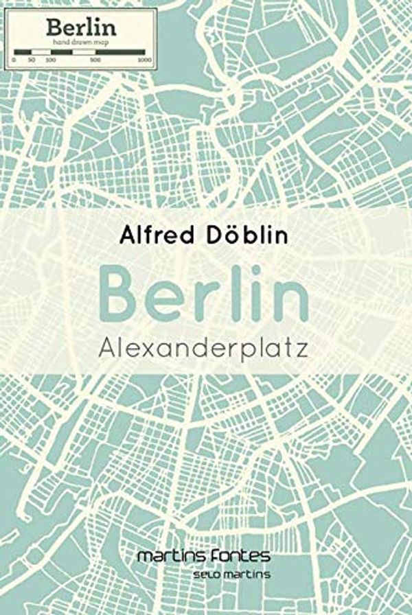Cover Art for 9788580633672, Berlin Alexanderplatz by Alfred Doblin
