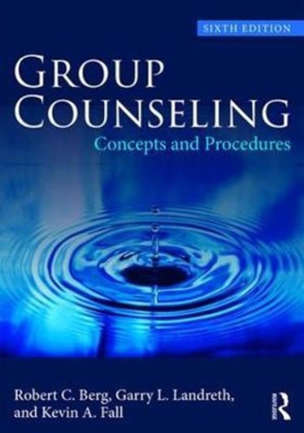 Cover Art for 9781138068605, Group CounselingConcepts and Procedures by Robert C. Berg