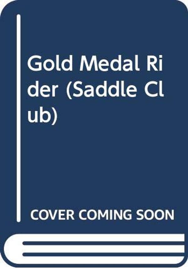Cover Art for 9780553504439, Gold Medal Rider (Saddle Club) by Bonnie Bryant