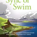 Cover Art for 9780802422163, Sync or Swim: A Fable About Workplace Communication and Coming Together in a Crisis by Gary Chapman, Paul White, Harold Myra