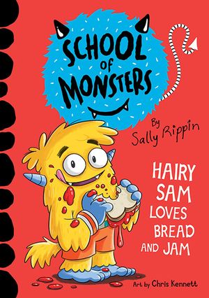 Cover Art for 9781760507336, Hairy Sam Loves Bread and Jam by Sally Rippin