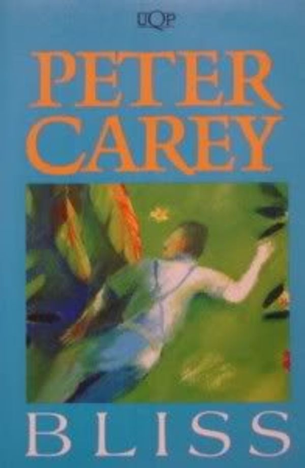 Cover Art for 9780702223402, Bliss by Peter Carey