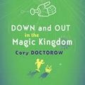 Cover Art for B0C5DKSN6B, Down and Out in the Magic Kingdom by Cory Doctorow