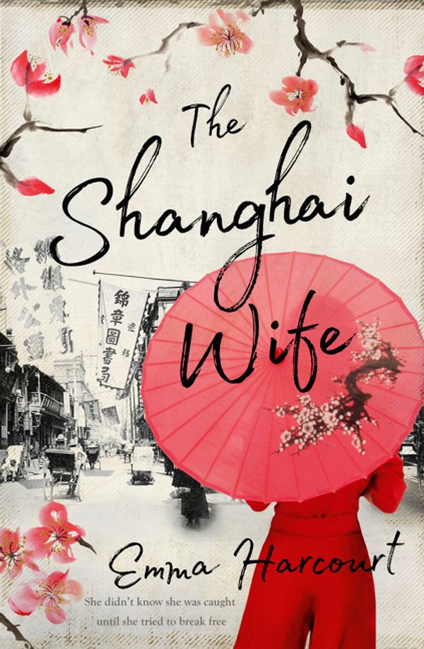 Cover Art for 9781489280947, The Shanghai Wife by Emma Harcourt