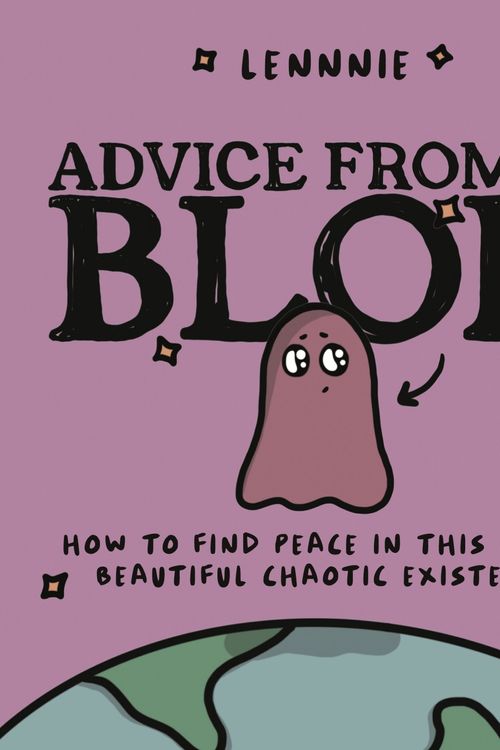 Cover Art for 9780063322516, Advice from a Blob by Lennnie