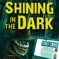 Cover Art for 9781529365764, Shining in the Dark: Celebrating Twenty Years of Lilja's Library by Stephen King, Jack Ketchum, P. D. Cacek, Stewart O'nan