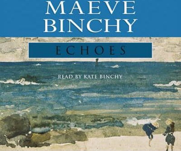 Cover Art for 9780752867908, Echoes by Maeve Binchy
