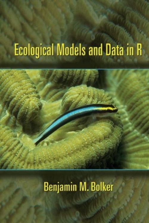 Cover Art for 9780691125220, Ecological Models and Data in R by Benjamin M. Bolker