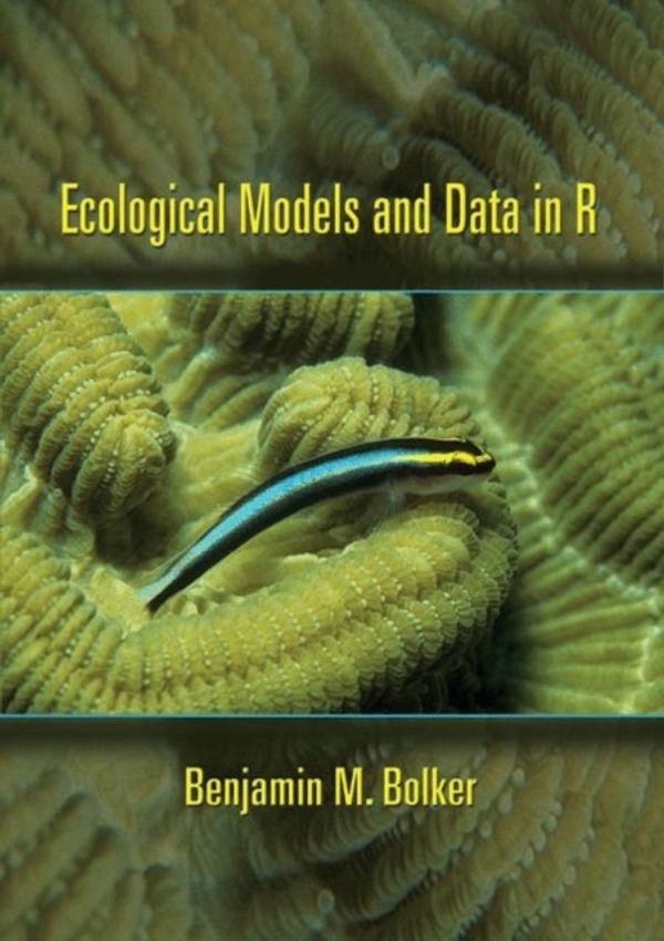 Cover Art for 9780691125220, Ecological Models and Data in R by Benjamin M. Bolker