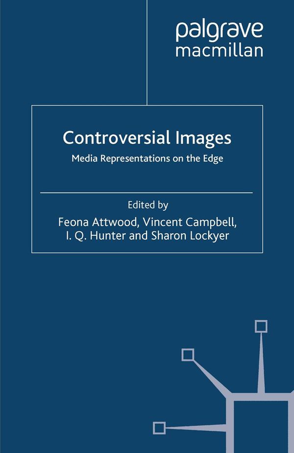 Cover Art for 9781137291998, Controversial Images by Feona Attwood, Ian Hunter, Sharon Lockyer, Vincent Campbell