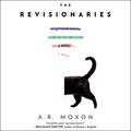 Cover Art for 9781684578870, Revisionaries by A R. Moxon