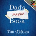 Cover Art for 9781094064000, Dad's Maybe Book: Library Edition by Tim O'Brien