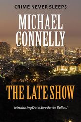 Cover Art for 9781444838015, The Late Show by Michael Connelly