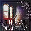Cover Art for B01A2MSQGU, Eternal Deception (The House of Closed Doors Book 2) by Jane Steen