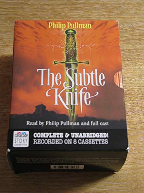 Cover Art for 9780754071136, The Subtle Knife: Complete & Unabridged (His dark materials) by Philip Pullman
