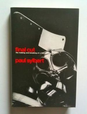 Cover Art for 9780816491841, Final Cut: The Making and Breaking of a Film by Paul Sylbert