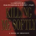 Cover Art for 9780446608381, Killing Me Softly by Nicci French