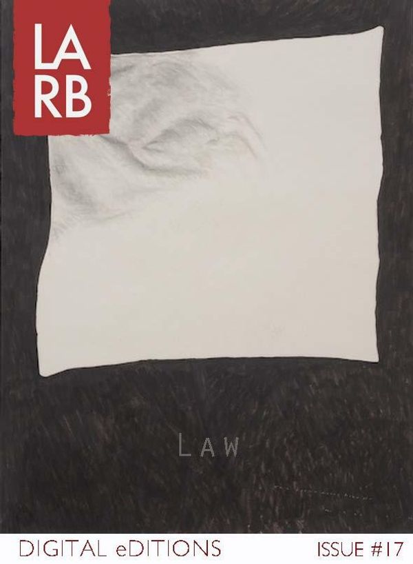 Cover Art for 9781940660035, LARB Digital Edition: The Law Issue by Barry A. Sanders, Don Franzen, Frank Gruber, Jim Lafferty, Jonathan Shapiro