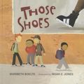 Cover Art for 9781634197359, Those Shoes by Maribeth Boelts