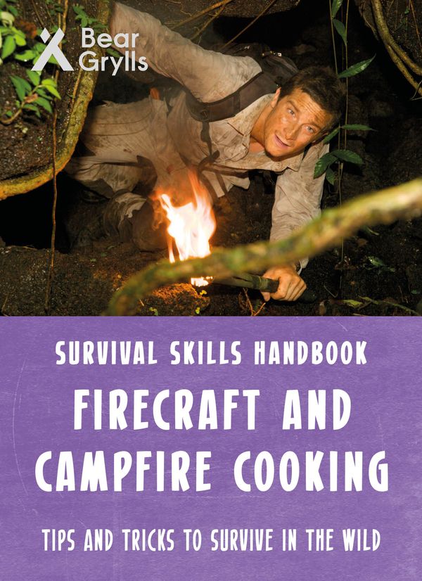 Cover Art for 9781786960641, Bear Grylls Survival Skills: Firecraft & Campfire Cooking by Bear Grylls