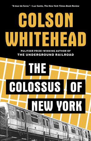Cover Art for 9781400031245, The Colossus of New York by Colson Whitehead