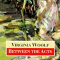 Cover Art for 9780192818140, Between the Acts by Woolf, Virginia; Kermode, Frank [Editor]