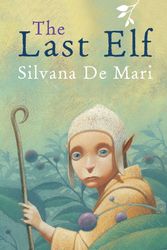 Cover Art for 9780747577676, Last Elf by Silvana de Mari